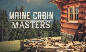 Maine Cabin Masters Season 10 Renewed or Cancelled?