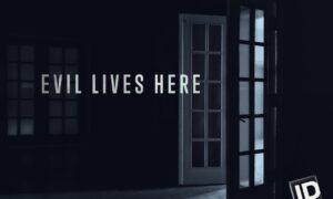 Evil Lives Here Season 14 Release Date 2024, Cancelled or Renewed on ID