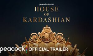 Peacock Announces the U.S. Streaming Premiere of “House of Kardashian”