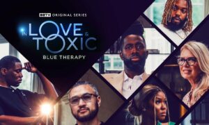 In Love & Toxic: Blue Therapy BET+ Show Release Date