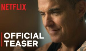 Robbie Williams Netflix Docuseries Official Teaser