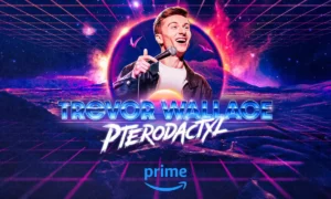 Prime Video Announces Its Latest Stand-Up Comedy Special, “Trevor Wallace: Pterodactyl”