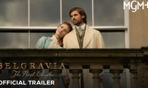 “Belgravia: The Next Chapter” MGM+ Release Date; When Does It Start?