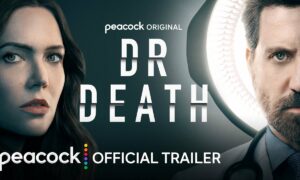 “Dr. Death” Season 2 Starring Edgar Ramirez and Mandy Moore is Coming December 21 on Peacock, Watch Trailer