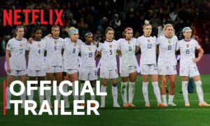 “Under Pressure: The U.S. Women’s World Cup Team” Official Trailer