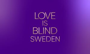 “Love is Blind Sweden” Netflix Release Date; When Does It Start?