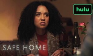 Safe Home Hulu Release Date; When Does It Start?