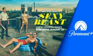 Paramount+ Reveals Official Trailer and Key Art for New Original Series “Sexy Beast”