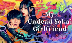 My Undead Yokai Girlfriend Prime Video Show Release Date