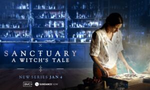 “Sanctuary: A Witch’s Tale” Season 2 Release Date 2024, When Does Sundance Now Series Come Back