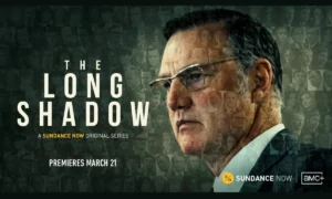 The Long Shadow Sundance Now Release Date; When Does It Start?