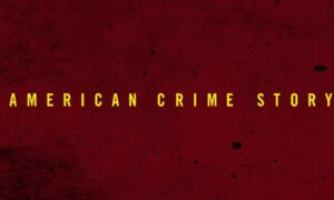 When Does American Crime Story Season 3 Start? Premiere Date (2019)