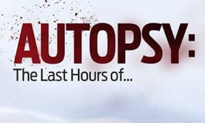 Autopsy: The Last Hours Of… Season 10: Reelz Premiere Date, Renewal Status