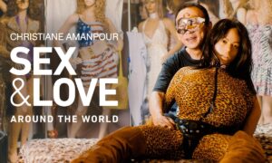 Christiane Amanpour: Sex & Love Around the World Season 2 Premiere Date On CNN