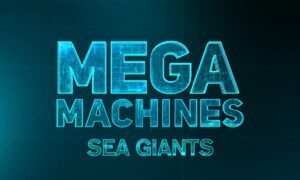 When Will Mega Machines: Sea Giants Season 2 Premiere? Science Release Date