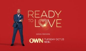 Ready To Love Season 1 On OWN: Release Date (Series Premiere)