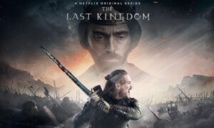 When Will The Last Kingdom Season 3 Release On Netflix? Premiere Date (Renewal)
