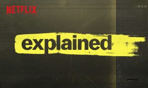 Will Explained Season 2 Release On Netflix? Premiere Date (Renewed)