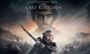 When Will The Last Kingdom Season 4 Start? Netflix Release Date (Renewed)