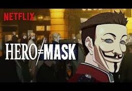Hero Mask Not Returning for Season 3; Show Status & Latest Updates