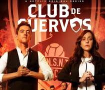 When Does Club de Cuervos (Club of Crows) Season 5 Start on Netflix? Release Date, Renewed or Cancelled