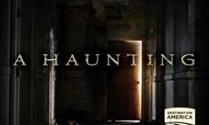 When Does A Haunting Season 12 Start? Destination America Release Date