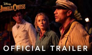 “Jungle Cruise” Official Trailer Released by Disney+