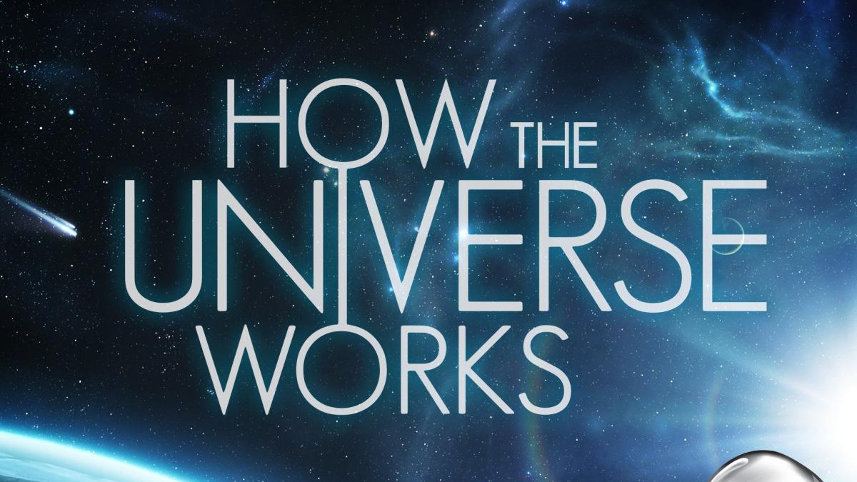"How The Universe Works" Season 10 Release Date, Plot, Cast, Trailer
