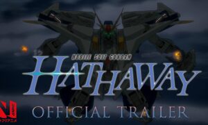 “Mobile Suit Gundam Hathaway” Official Trailer Released by Netflix