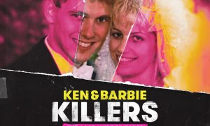 “Ken and Barbie Killers: The Lost Murder Tapes”  Debuts in December