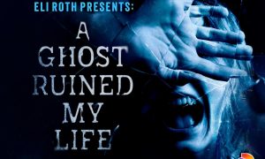 discovery+ Launches Podcast Version of Hit Series “A Ghost Ruined My Life” Hosted by Master of Horror Eli Roth