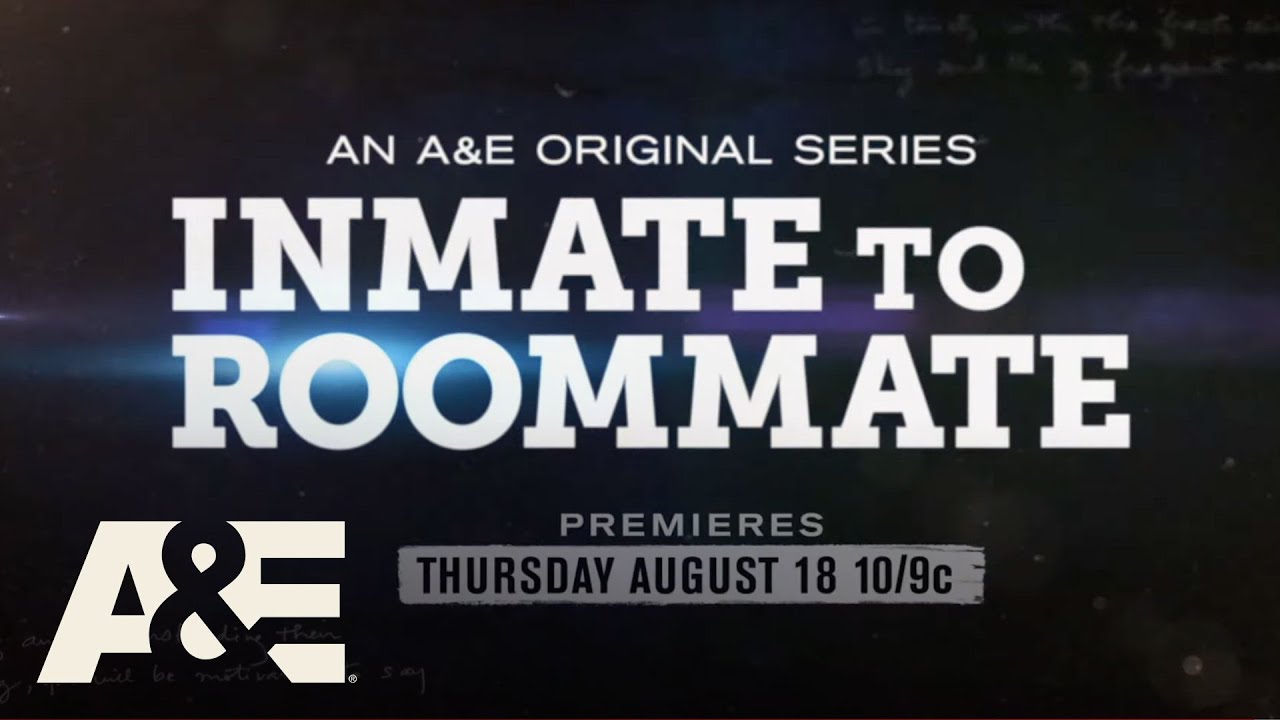 Inmate to Roommate A&E Release Date; When Does It Start? // NextSeasonTV