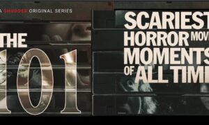 “101 Scariest Horror Movie Moments of All Time” Shudder Release Date; When Does It Start?