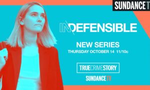 “True Crime Story: Indefensible” Sundance TV Release Date; When Does It Start?