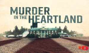 When Is Season 4 of “Murder in the Heartland” Coming Out? 2022 Air Date